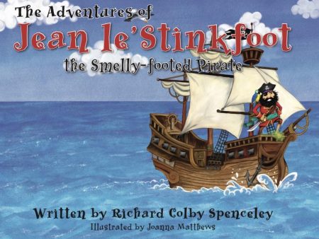 The Adventures of Jean le Stinkfoot, the Smelly-Footed Pirate Sale